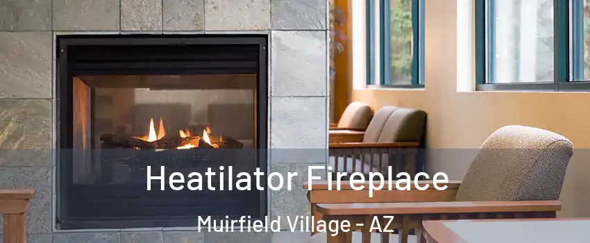Heatilator Fireplace Muirfield Village - AZ