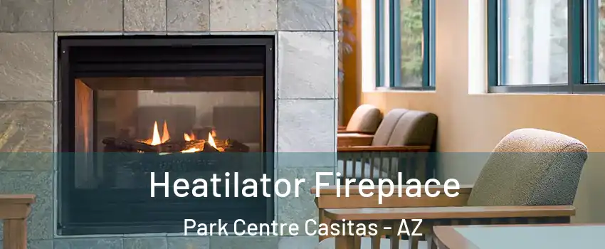 Heatilator Fireplace Park Centre Casitas - AZ