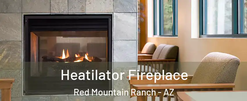 Heatilator Fireplace Red Mountain Ranch - AZ