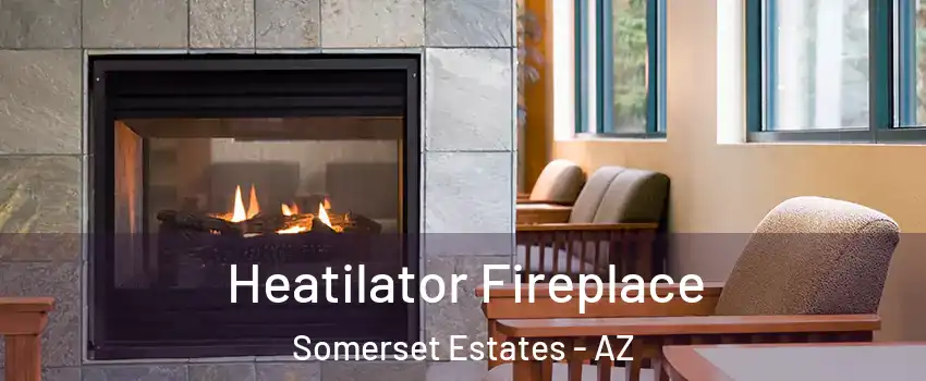 Heatilator Fireplace Somerset Estates - AZ