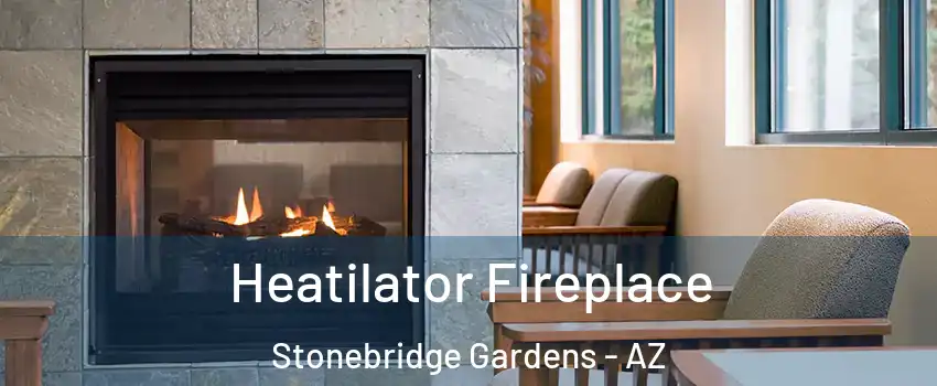 Heatilator Fireplace Stonebridge Gardens - AZ