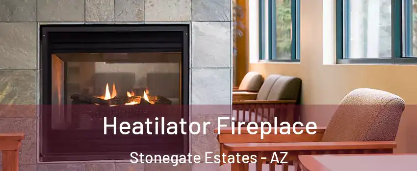 Heatilator Fireplace Stonegate Estates - AZ