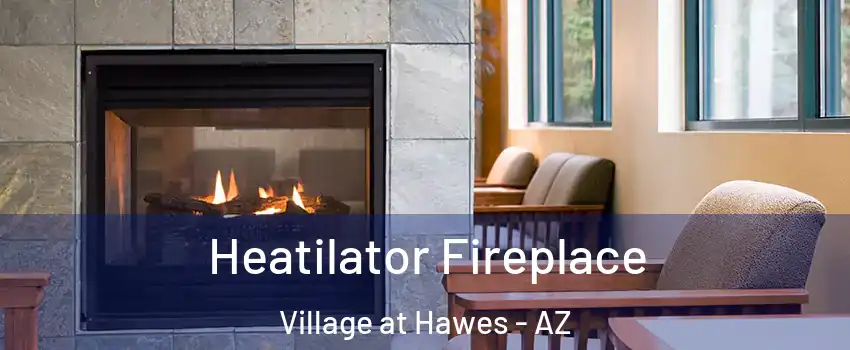 Heatilator Fireplace Village at Hawes - AZ