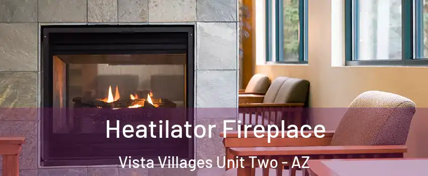 Heatilator Fireplace Vista Villages Unit Two - AZ