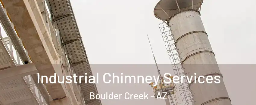 Industrial Chimney Services Boulder Creek - AZ