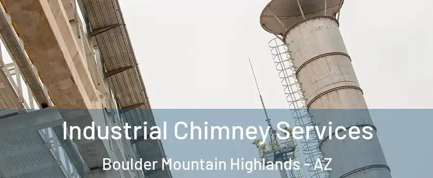 Industrial Chimney Services Boulder Mountain Highlands - AZ