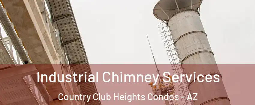 Industrial Chimney Services Country Club Heights Condos - AZ