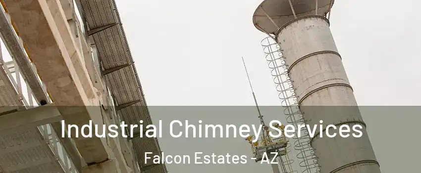 Industrial Chimney Services Falcon Estates - AZ