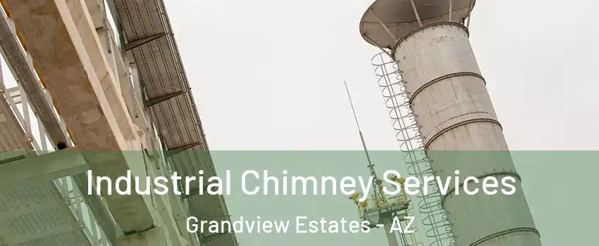 Industrial Chimney Services Grandview Estates - AZ