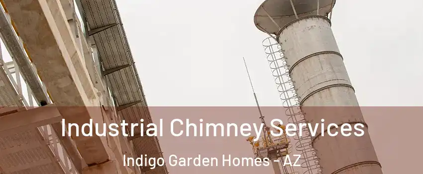 Industrial Chimney Services Indigo Garden Homes - AZ