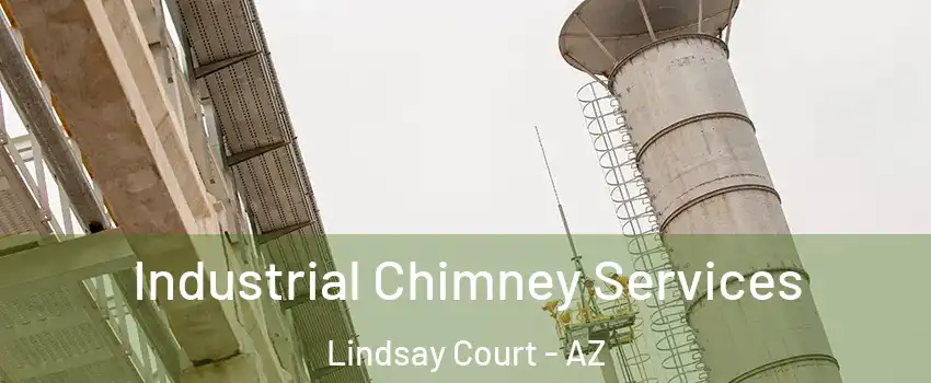 Industrial Chimney Services Lindsay Court - AZ