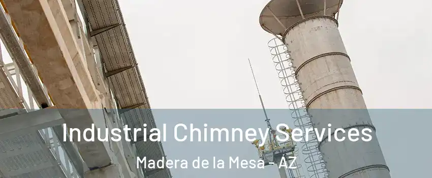 Industrial Chimney Services Madera de la Mesa - AZ