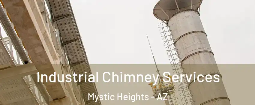 Industrial Chimney Services Mystic Heights - AZ