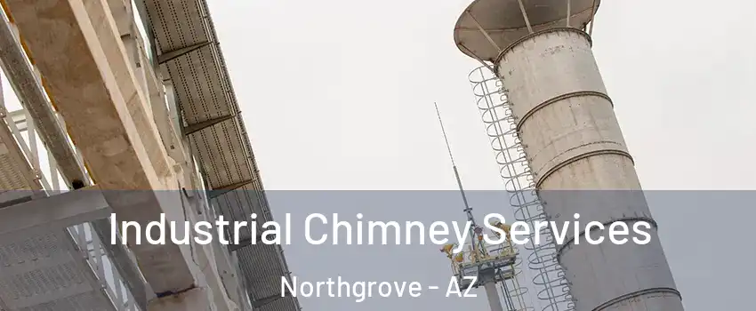 Industrial Chimney Services Northgrove - AZ