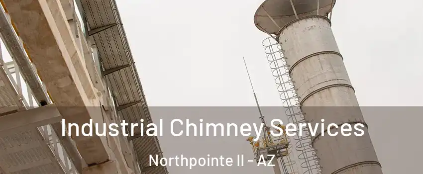 Industrial Chimney Services Northpointe II - AZ