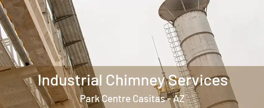 Industrial Chimney Services Park Centre Casitas - AZ