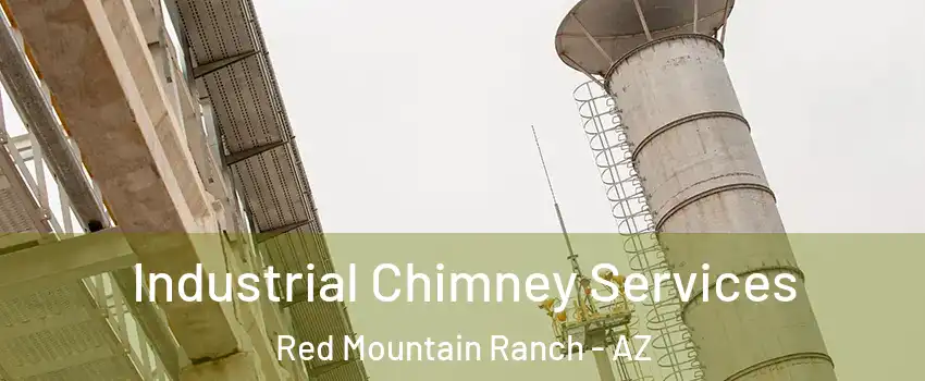 Industrial Chimney Services Red Mountain Ranch - AZ