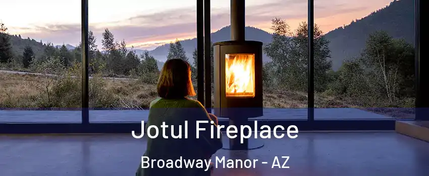 Jotul Fireplace Broadway Manor - AZ