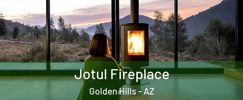 Jotul Fireplace Golden Hills - AZ