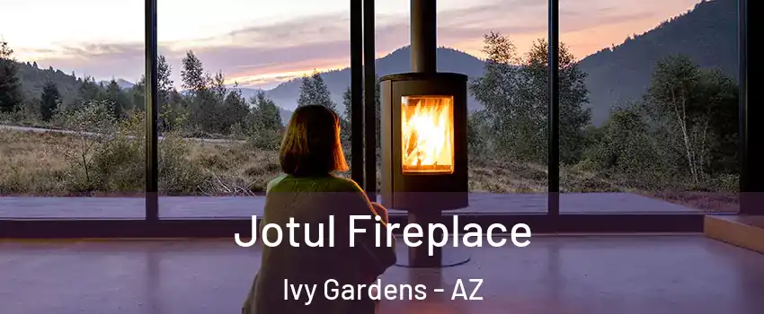 Jotul Fireplace Ivy Gardens - AZ
