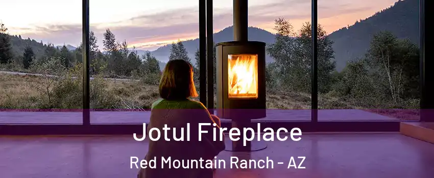 Jotul Fireplace Red Mountain Ranch - AZ