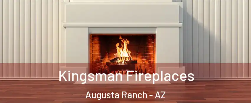 Kingsman Fireplaces Augusta Ranch - AZ