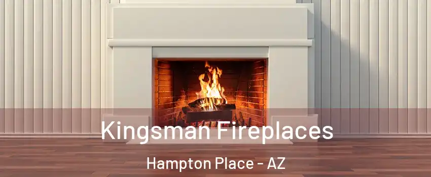 Kingsman Fireplaces Hampton Place - AZ