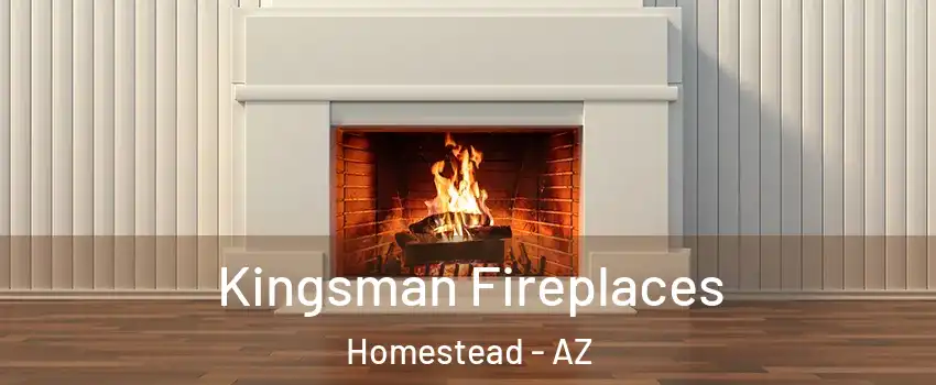Kingsman Fireplaces Homestead - AZ