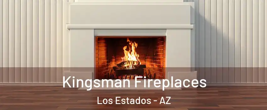 Kingsman Fireplaces Los Estados - AZ
