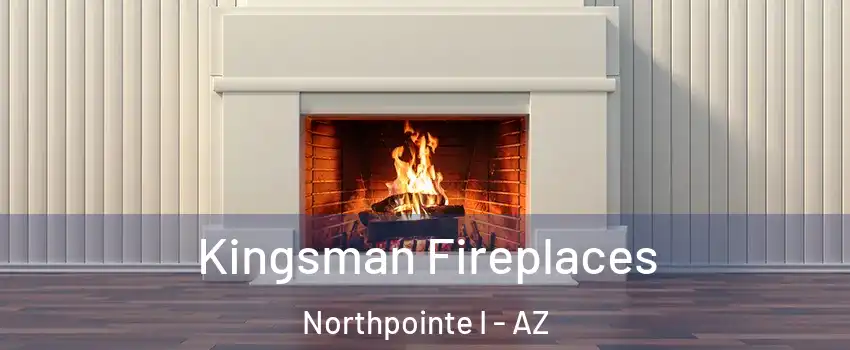 Kingsman Fireplaces Northpointe I - AZ