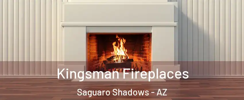 Kingsman Fireplaces Saguaro Shadows - AZ