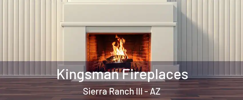 Kingsman Fireplaces Sierra Ranch III - AZ