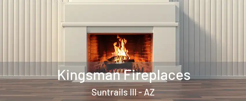 Kingsman Fireplaces Suntrails III - AZ