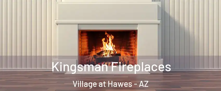 Kingsman Fireplaces Village at Hawes - AZ