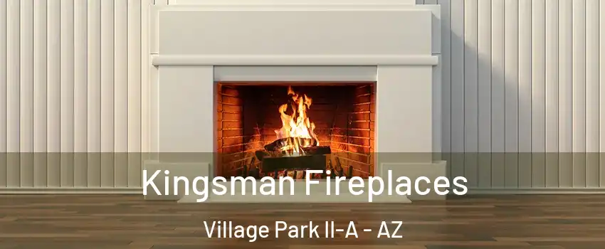 Kingsman Fireplaces Village Park II-A - AZ