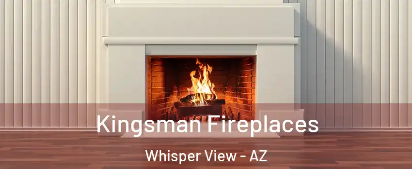 Kingsman Fireplaces Whisper View - AZ