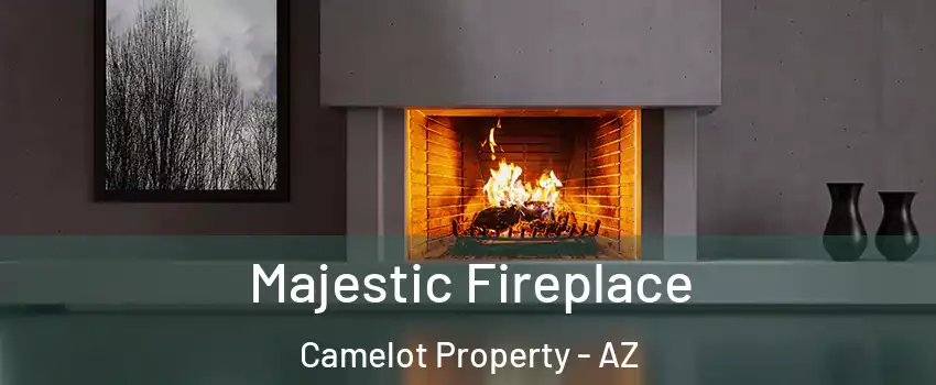 Majestic Fireplace Camelot Property - AZ