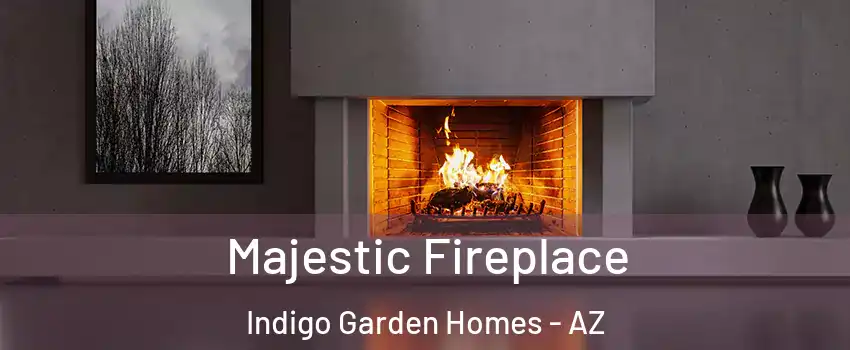 Majestic Fireplace Indigo Garden Homes - AZ