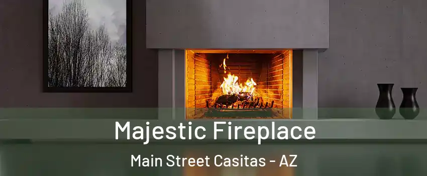 Majestic Fireplace Main Street Casitas - AZ