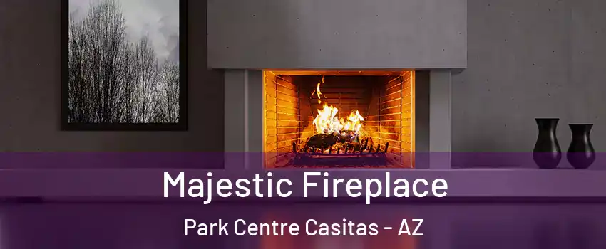 Majestic Fireplace Park Centre Casitas - AZ