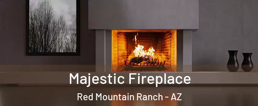 Majestic Fireplace Red Mountain Ranch - AZ