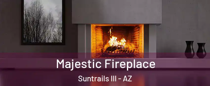 Majestic Fireplace Suntrails III - AZ