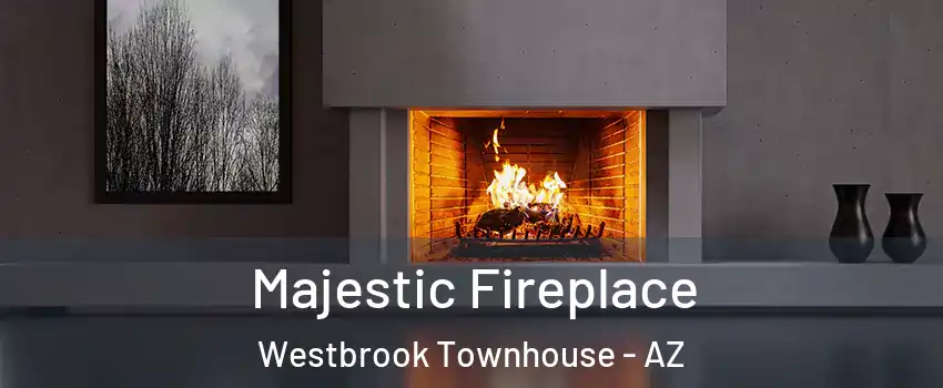 Majestic Fireplace Westbrook Townhouse - AZ