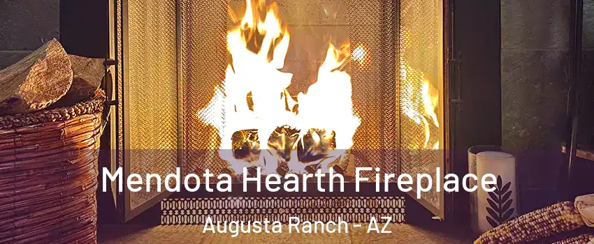Mendota Hearth Fireplace Augusta Ranch - AZ