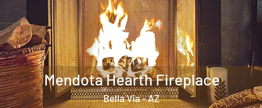 Mendota Hearth Fireplace Bella Via - AZ