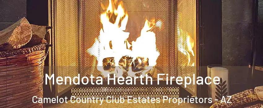 Mendota Hearth Fireplace Camelot Country Club Estates Proprietors - AZ