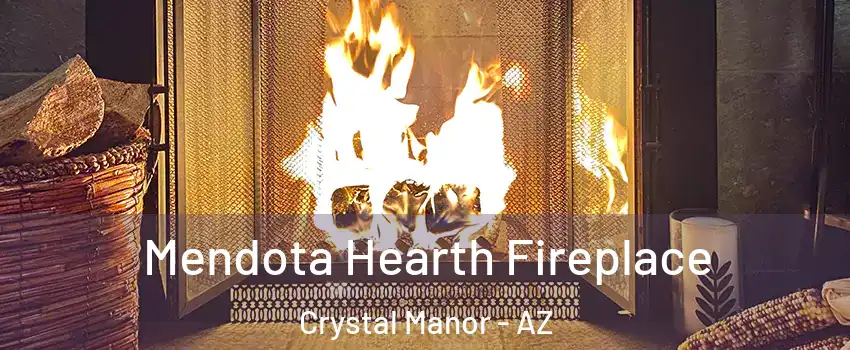 Mendota Hearth Fireplace Crystal Manor - AZ