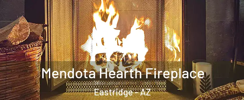 Mendota Hearth Fireplace Eastridge - AZ