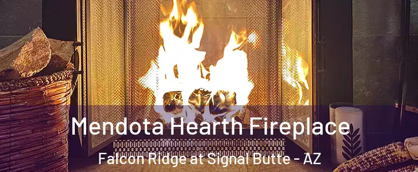 Mendota Hearth Fireplace Falcon Ridge at Signal Butte - AZ