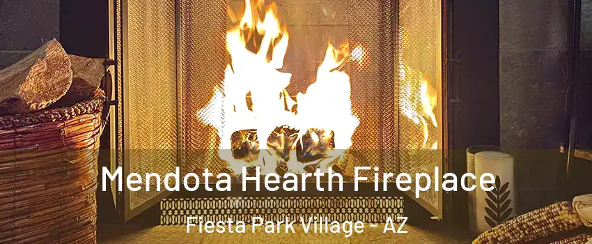Mendota Hearth Fireplace Fiesta Park Village - AZ